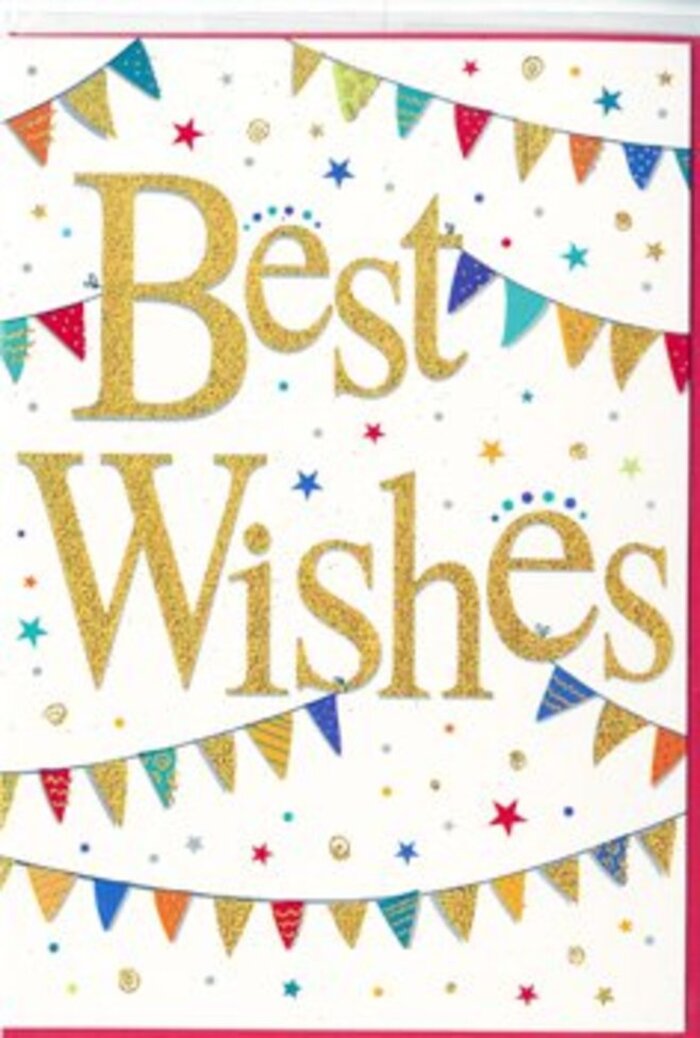 The card in this image presents a vivid celebration scene, reminiscent of a joyful gathering in Maidenhead's Kidwells Park on a sunny afternoon, yet distilled into a single, elegant design. Dominating the centre of the crisp white card are the words Best Wishes, written in a generous, sweeping gold script. The letters are slightly raised and dusted with fine glitter, giving them a tactile, almost velvety texture that invites touch. As light hits the surface, the gold shimmers gently, much like the reflections along the Thames near the Maidenhead Bridge at golden hour. Encircling the message are curved strings of colourful bunting, illustrated with a sense of lively motion. These bunting strands sweep from side to side, above and below the words, forming soft arcs that frame the sentiment like garlands hung for a street celebration. Each triangular flag along the strings is unique: some glow in rich reds, others in turquoise, royal blue, lime green, and sunny yellow, and each carries its own tiny pattern of stripes, dots, or geometric shapes. This variety adds a playful charm without overwhelming the eye. Scattered sporadically across the background are small starbursts and circular confetti dots, echoing the look of tossed confetti or distant sparks from celebratory fireworks. They add depth and rhythm to the design, guiding your gaze around the card. The overall effect is one of uplifting joy paired with gentle sophistication, just the right tone for a congratulations message or a thoughtful note of encouragement for someone starting a new chapter, whether that's a first home near Taplow or a new job in the town. Visually, the card feels bright, hopeful, and welcoming, ready to accompany fresh flowers on local Maidenhead deliveries.