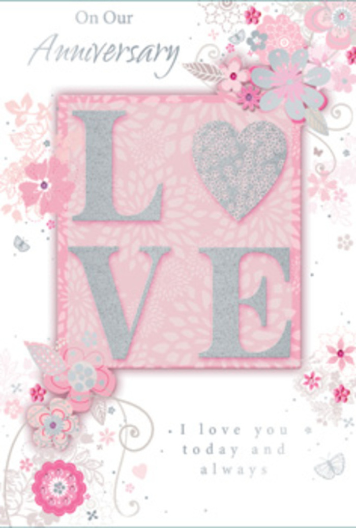This anniversary card is presented like a cherished keepsake, its gentle colours and fine details evoking the feeling of stepping into a sunlit room filled with fresh flowers from a trusted Maidenhead florist. Across the centre, the word LOVE stands proudly in raised, glitter-accented letters, the surface gently textured so it appears almost velvety to the touch. The glitter is soft and frosted, not harsh, catching the light in a way that mimics sunlight dancing on the Thames by Boulter's Lock. Around this central word, airy, hand-drawn flowers and wispy sprays of leaves drift along the borders and corners. The blooms are shaded in blush pink, lilac, and ivory tones that blend effortlessly into one another, like the petals in a carefully colour-matched anniversary bouquet. Fine filigree lines curl between the flowers, and tiny, almost-hidden butterflies hover in the design, suggesting lightness, movement, and the flutter of happy memories. The background is a pale, powdery pink, softly textured so that no area feels flat or stark. Nestled beneath the main motif, in a graceful yet understated script, the words I love you today and always appear, lending the card a deeply personal and enduring sentiment. The typography is elegant but easy to read, like a handwritten note tucked into an arrangement before it's delivered somewhere off Shoppenhangers Road. The overall effect is calm, romantic, and quietly celebratory, as if the card itself were a hand-tied bouquet in paper form-thoughtfully composed, fragrant in spirit, and meant to be treasured long after the anniversary day has passed.